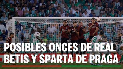 alineaciones de sparta praha contra betis